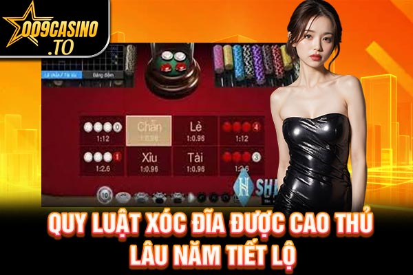 Quy luật xóc đĩa được cao thủ lâu năm tiết lộ